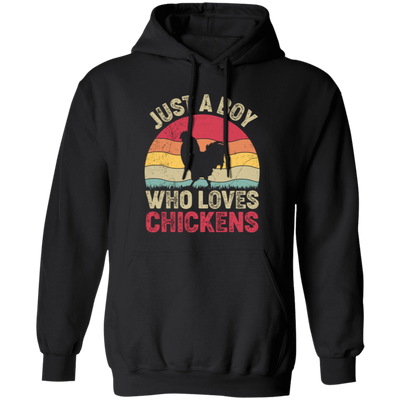 Just A Boy Who Loves Chickens, Retro Chicken Lover Pullover Hoodie