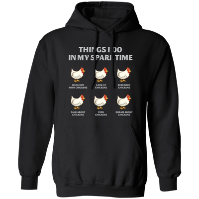 Things I Do In My Spare Time, Chicken Lover, Play With Chicken Pullover Hoodie