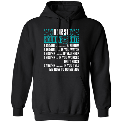 Nurse Hourly Rate, Funny Nurse, Best Of Nurse Pullover Hoodie