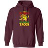 Tacos Lover Gift, This First Responder Will Work For Tacos Pullover Hoodie