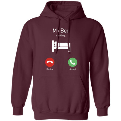 My Bed Is Calling, Love To Bed, Going To Bed, Love To Sleep Pullover Hoodie