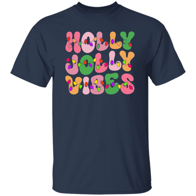 Holly Jolly Vibes, Light Bulb, Xmas Bulb, Holly Jolly Christmas Unisex T-Shirt