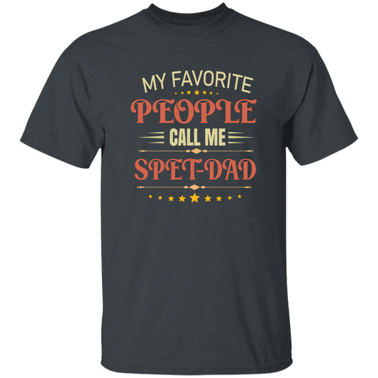 My Favorite People Call Me Spet Dad, Father's Day Gifts Unisex T-Shirt