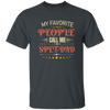 My Favorite People Call Me Spet Dad, Father's Day Gifts Unisex T-Shirt