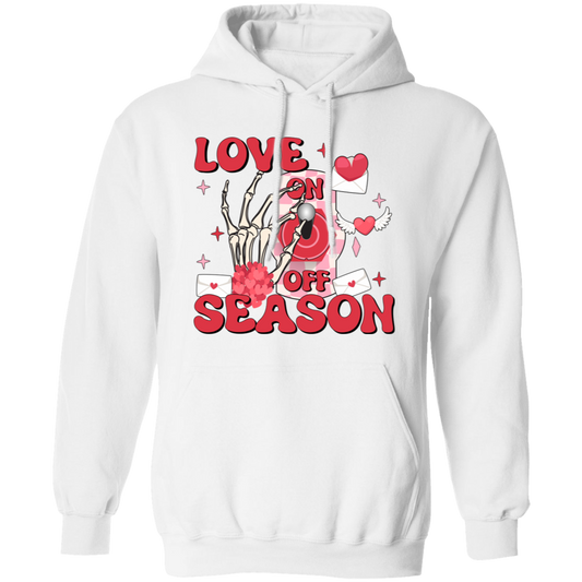 Love On, Love Season, Turn On The Love, Turn On Valentine Pullover Hoodie