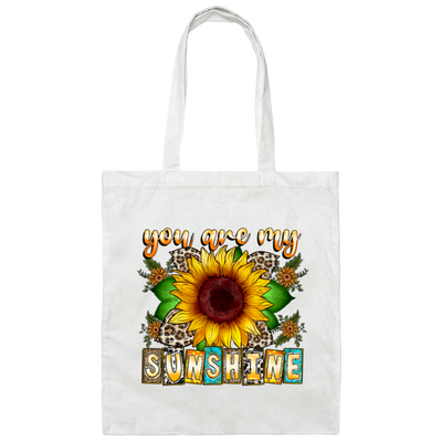 Love Sunflower You Are My Sunshine My Love Canvas Tote Bag