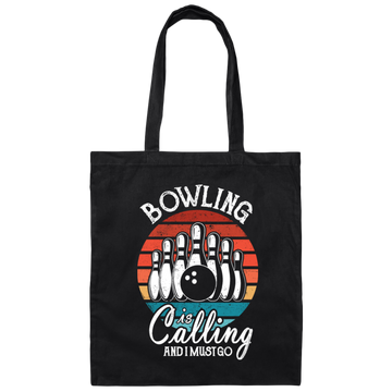 Bowling Is Calling And I Must Go, Bowling Player, Retro Bowling Ball Gift Canvas Tote Bag