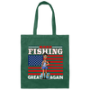 Make Fishing Great Again, American Flag, American Fisher Canvas Tote Bag