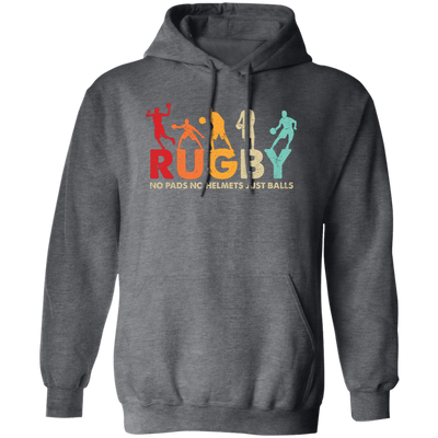 Rugby Lover, Retro Rugby, No Pads, No Helmets, Just Balls Pullover Hoodie