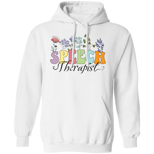 Speech Therapist, Colorful Flowers, Plant Therapist Pullover Hoodie