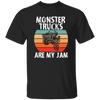 Monster Trucks Are My Jam, Truck Lover, Best Truck, Retro Truck Gift Unisex T-Shirt