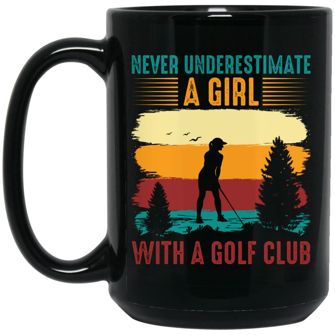 Never Underestimate A Girl With A Golf Club, Retro Golfing Game Black Mug