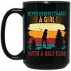 Never Underestimate A Girl With A Golf Club, Retro Golfing Game Black Mug