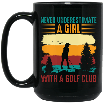 Never Underestimate A Girl With A Golf Club, Retro Golfing Game Black Mug