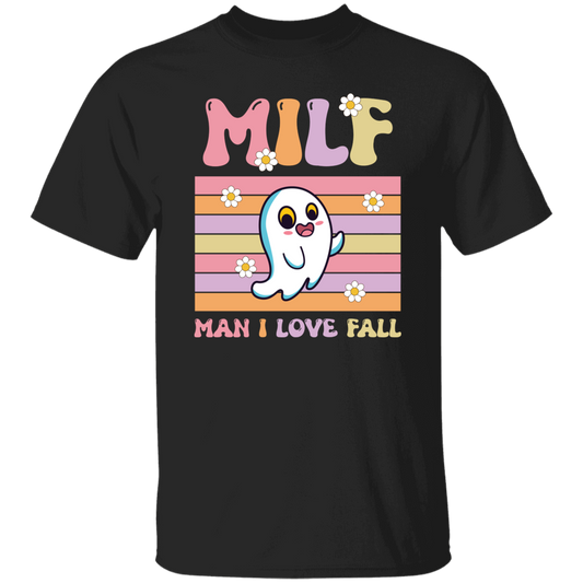 Milf Boo, Man I Love Fall, Groovy Boo, Cute Boo Unisex T-Shirt