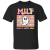 Milf Boo, Man I Love Fall, Groovy Boo, Cute Boo Unisex T-Shirt