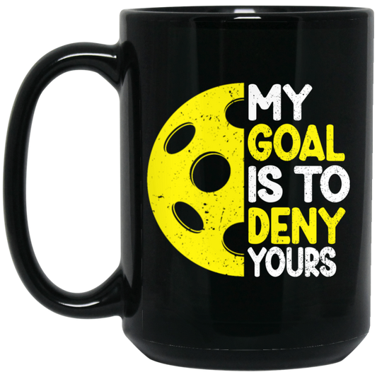My Goal Is To Deny Your Target Sports Bowler, Bowling Gift, Love Bowling Black Mug