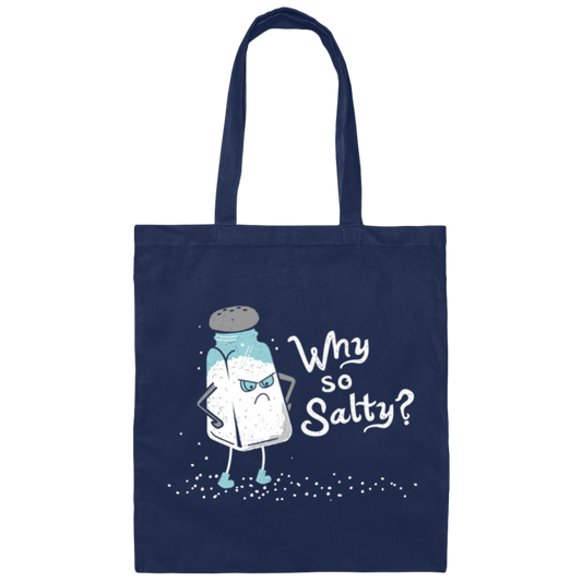 Why So Salty Funny Salt Shaker Salty Attitude Canvas Tote Bag