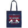 I Am A Machinist Not A Mechanic, I Make Things Not Fix Them Canvas Tote Bag