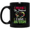 Please Be Patient, I Have Autism, Colorful Awareness Black Mug