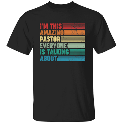 I'm This Amazing Pastor Everyone Is Talking About, Retro Pastor Unisex T-Shirt