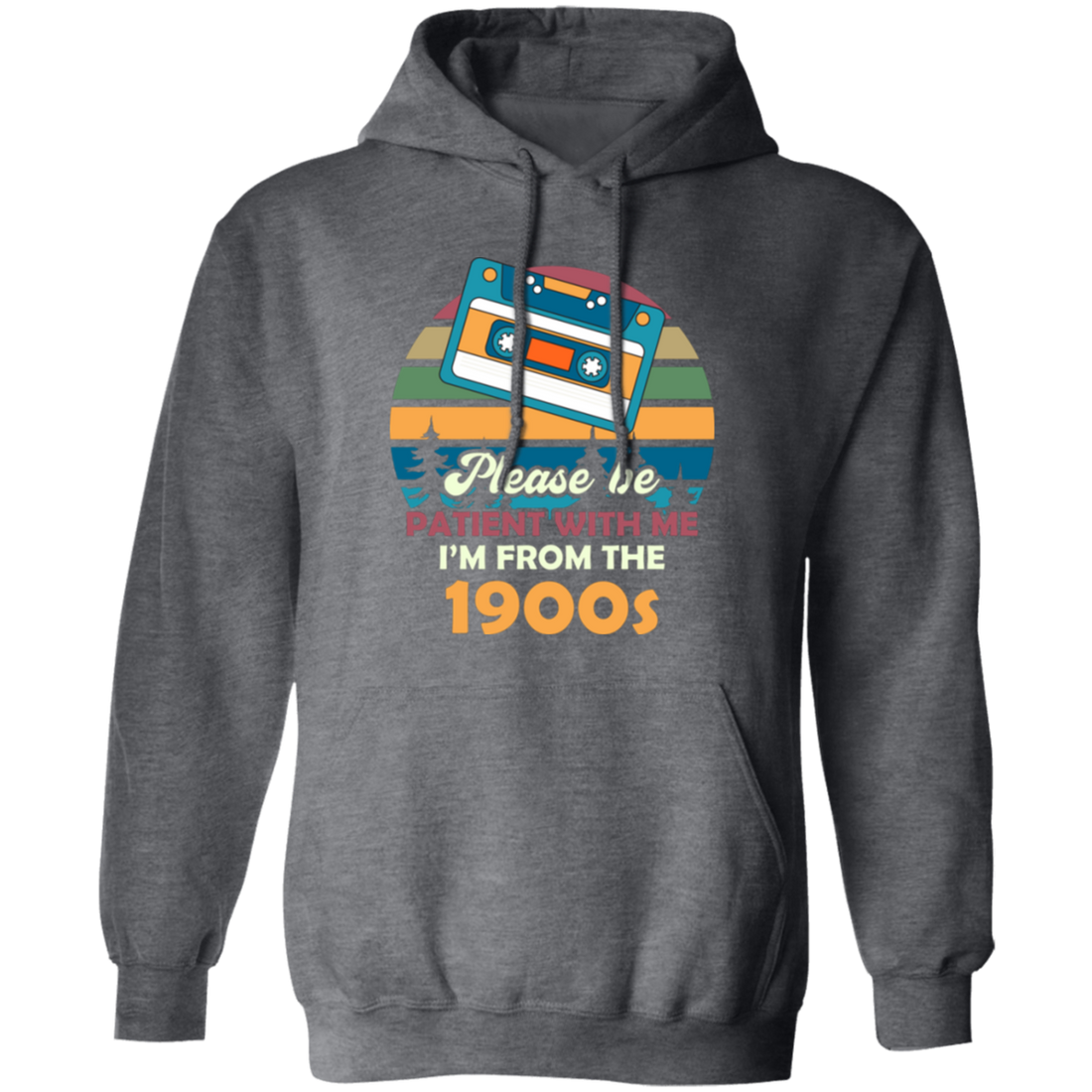 Please Be Patient With Me, I'm From The 1900s, Love Cassette Pullover Hoodie