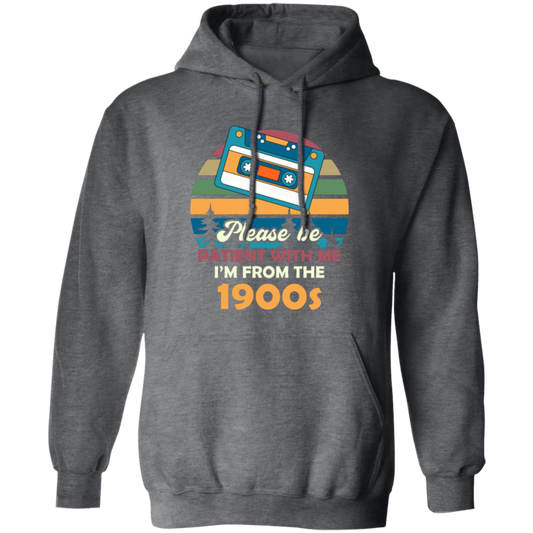 Please Be Patient With Me, I'm From The 1900s, Love Cassette Pullover Hoodie