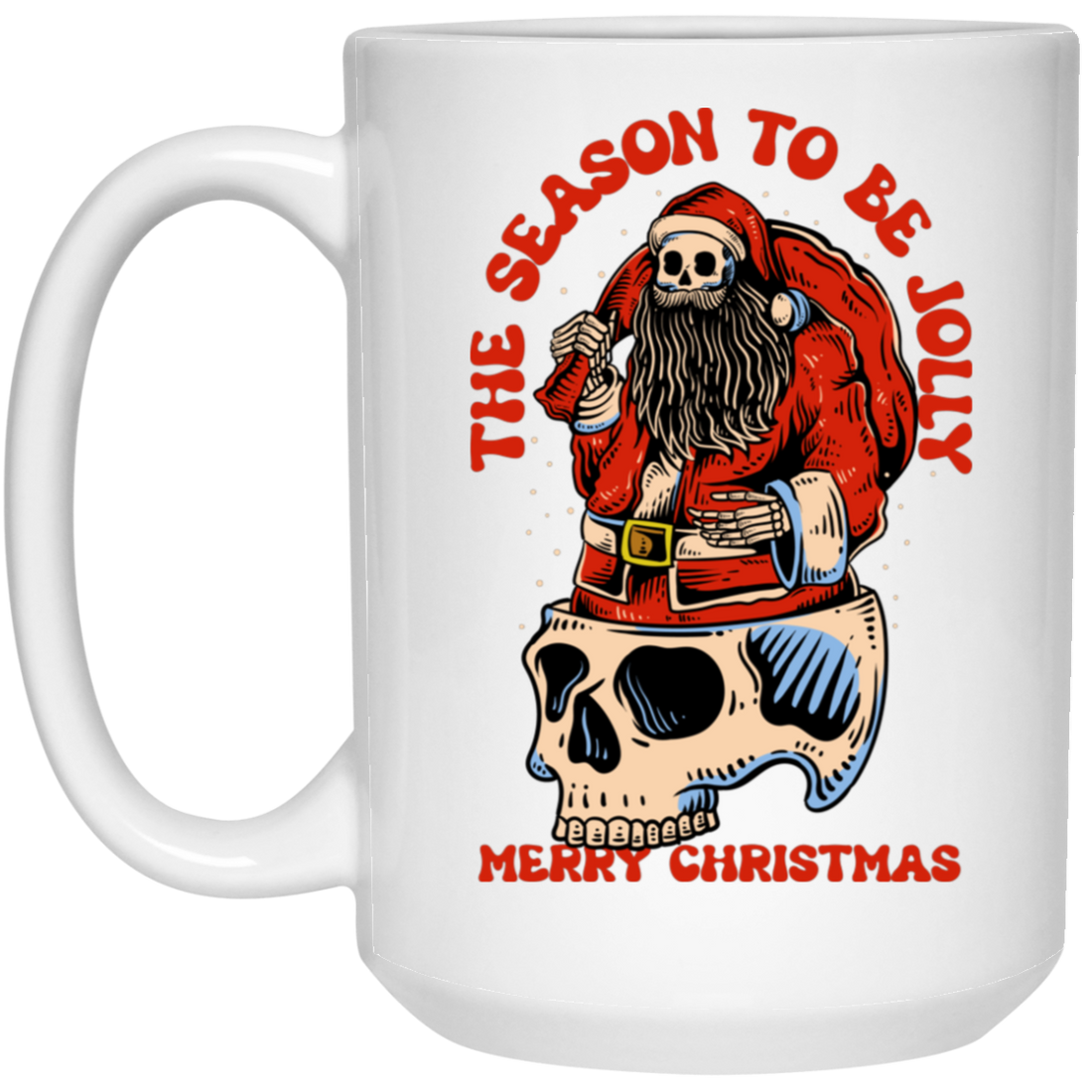 The Season To Be Jolly, Merry Christmas, Santa Skeleton White Mug