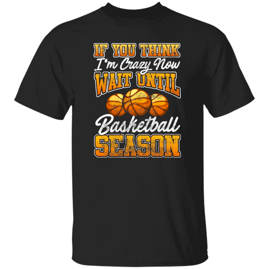 Crazy Basketball Season, Really Love Basketball, Love Basketball Season Unisex T-Shirt