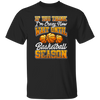 Crazy Basketball Season, Really Love Basketball, Love Basketball Season Unisex T-Shirt