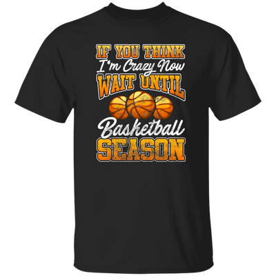 Crazy Basketball Season, Really Love Basketball, Love Basketball Season Unisex T-Shirt