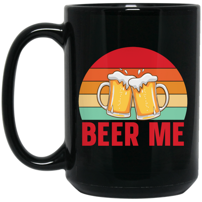 Beer Me, Retro Beer, Cheer Up, Retro Drinking Black Mug