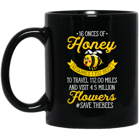 Bee Love, Save The Bees, Love All Bee, Best Bee Gift, Bee Hard Work Black Mug