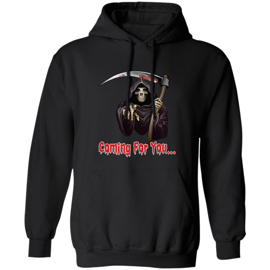 Death Is Coming For You, Horror Halloween, Funny Death Pullover Hoodie