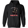 Death Is Coming For You, Horror Halloween, Funny Death Pullover Hoodie