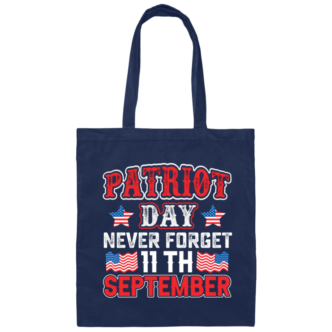Patriot Day, Never Forget 11th September, America Canvas Tote Bag