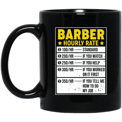 Funny Barber Gift, Barber Sayings, Barber Hourly Rate Gifts, Love Baber Black Mug