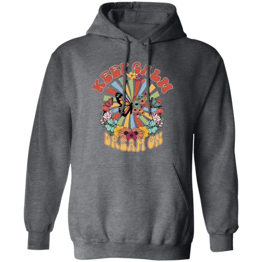 Keep Calm, Dream On, Groovy Keep Calm, Groovy Butterfly Pullover Hoodie