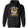 A Good Dog Makes A Great Life, German Shepherd Pullover Hoodie