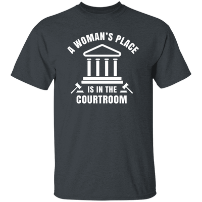 A Woman's Place Is In The Courtroom Unisex T-Shirt