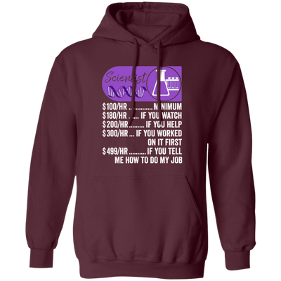 Scientist Hourly Rate, Funny Scientist, Best Of Science Pullover Hoodie