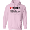 Retired Defination, I Do What I Want, When I Want, Where I Want Pullover Hoodie