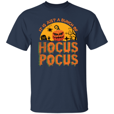 Is Just A Bundle Of Hocus Pocus, Pumpkin Halloween Unisex T-Shirt