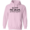 If You Think, I'm Short, You Should See My Patience Pullover Hoodie