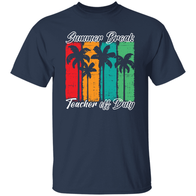 Love Summer, Summer Break Teacher Off Duty For Teachers Gifts Unisex T-Shirt