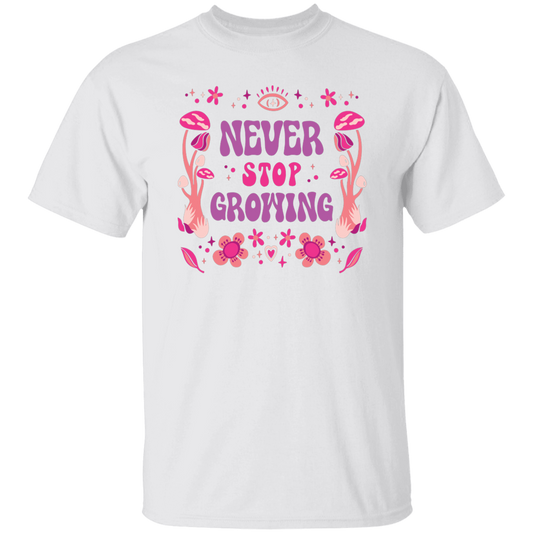 Never Stop Growing, Mushroom Groovy, Groovy Growing Unisex T-Shirt