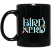 Bird Nerd, Love Birds, Bird Lover Gift, Kinds Of Bird Black Mug