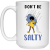 Don't Be Salty, Salty Girl, Girl With Umbrella Under The Rain White Mug