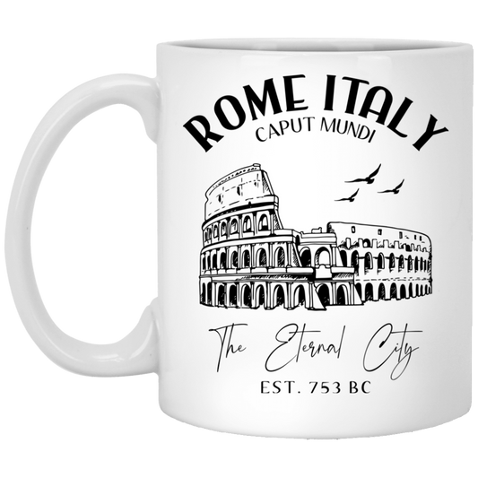 Rome Italy, Caput Mundi, The Eternal City, EST 753 BC White Mug