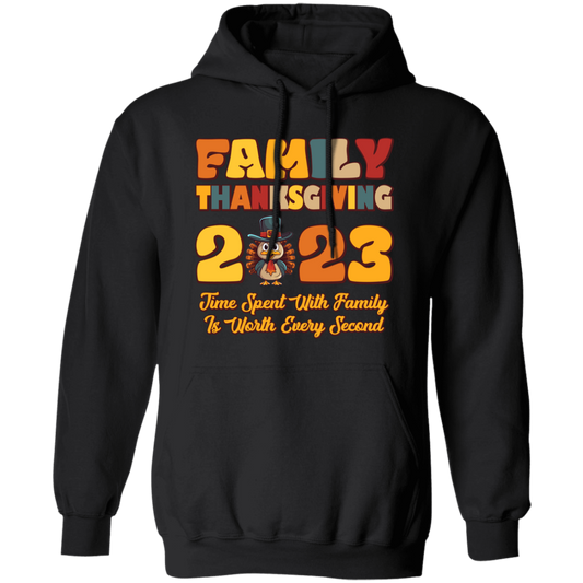 Family Thanksgiving 2023, Time Spent With Family Is Worth Every Second, Merry Christmas, Trendy Christmas Pullover Hoodie